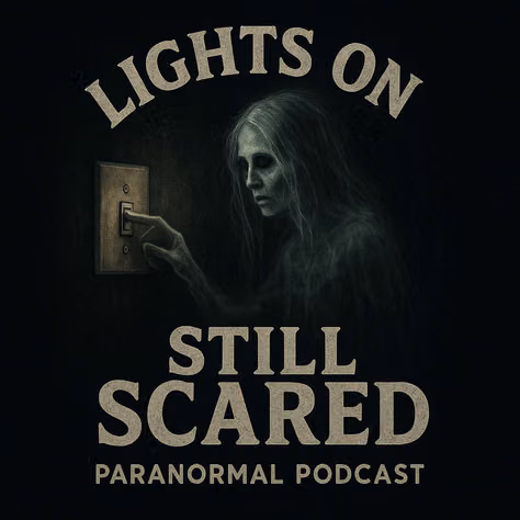 lights on still scared podcast